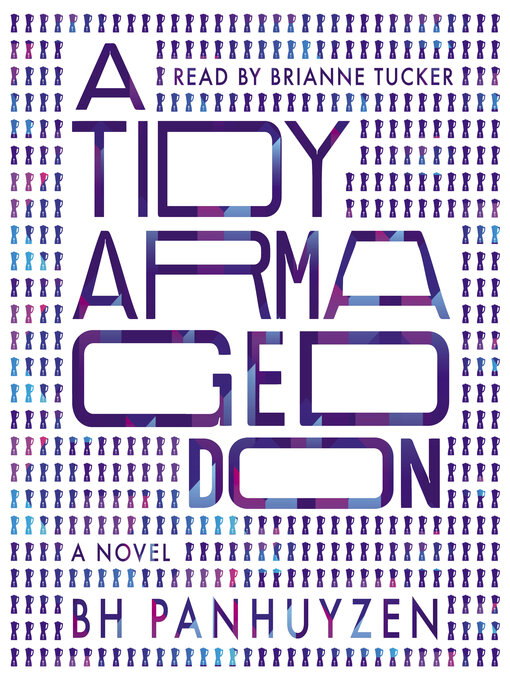 Title details for A Tidy Armageddon by BH Panhuyzen - Available